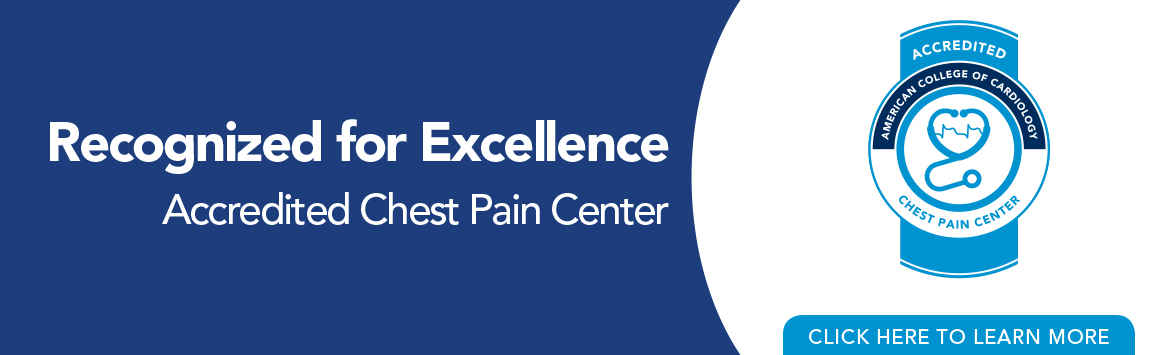 Recognized for Excellence - Accredited Chest Pain Center